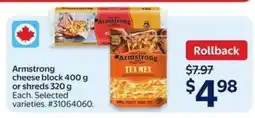 Walmart Armstrong Cheese Block 400 g or Shreds 320 g offer