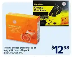 Walmart Tokimi cheese crackers or egg yolk pastry offer