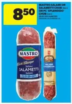 Real Canadian Superstore Mastro Salami or Salametti Chub or PC Splendido Chub offer