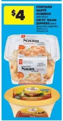 Real Canadian Superstore FONTAINE SANTE HUMMUS or PC NAAN DIPPERS offer