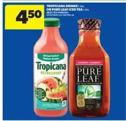 Real Canadian Superstore TROPICANA DRINKS OR PURE LEAF ICED TEA offer