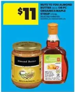 Real Canadian Superstore Nuts to You Almond Butter or PC Organics Maple Syrup offer
