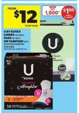 Real Canadian Superstore U by Kotex Liners, Pads, or Tampons offer