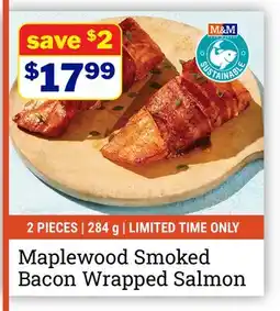 M & M Food Market Maplewood Smoked Bacon Wrapped Salmon offer