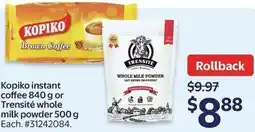 Walmart Kopiko instant coffee or Trensité whole milk powder offer