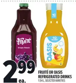 Metro FRUITÉ OR OASIS REFRIGERATED DRINKS offer