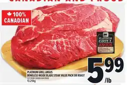 Metro PLATINUM GRILL ANGUS BONELESS INSIDE BLADE STEAK VALUE PACK OR ROAST offer