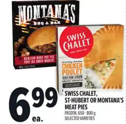 Metro SWISS CHALET, ST-HUBERT OR MONTANA'S MEAT PIES offer