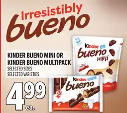 Metro KINDER BUENO MINI OR KINDER BUENO MULTIPACK offer