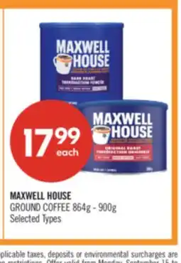 Shoppers Drug Mart MAXWELL HOUSE GROUND COFFEE 864g - 900g offer