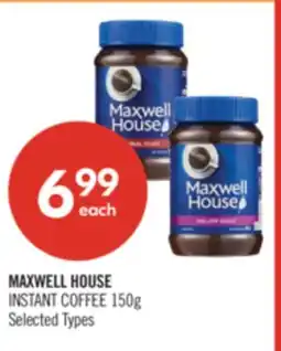 Shoppers Drug Mart MAXWELL HOUSE INSTANT COFFEE 150g offer