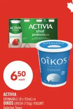 Shoppers Drug Mart ACTIVIA DRINKABLE (8 x 93mL) or OIKOS GREEK (750g) YOGURT offer