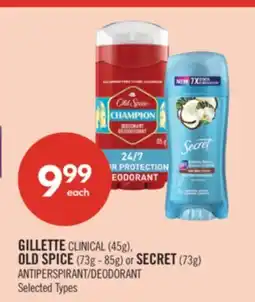 Shoppers Drug Mart GILLETTE CLINICAL (45g), OLD SPICE (73g - 85g) or SECRET (73g) ANTIPERSPIRANT/DEODORANT offer