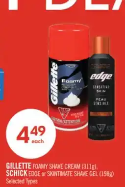 Shoppers Drug Mart GILLETTE FOAMY SHAVE CREAM (311g), SCHICK EDGE or SKINTIMATE SHAVE GEL (198g) offer