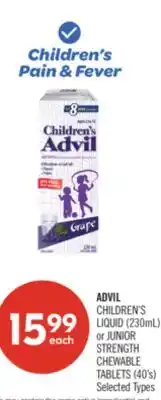 Shoppers Drug Mart ADVIL CHILDREN'S LIQUID (230mL) or JUNIOR STRENGTH CHEWABLE TABLETS (40's) offer