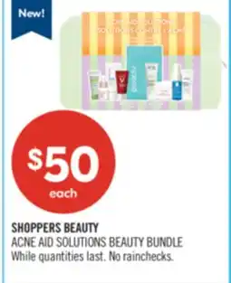 Shoppers Drug Mart SHOPPERS BEAUTY ACNE AID SOLUTIONS BEAUTY BUNDLE offer
