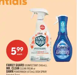 Shoppers Drug Mart FAMILY GUARD DISINFECTANT (946mL), MR. CLEAN CLEAN FREAK or DAWN POWERWASH (473mL) DISH SPRAY offer