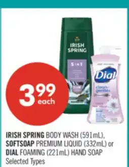 Shoppers Drug Mart IRISH SPRING BODY WASH (591mL), SOFTSOAP PREMIUM LIQUID (332mL) or DIAL FOAMING (221mL) HAND SOAP offer