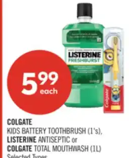 Shoppers Drug Mart COLGATE KIDS BATTERY TOOTHBRUSH (1's), LISTERINE ANTISEPTIC or COLGATE TOTAL MOUTHWASH (1L) offer