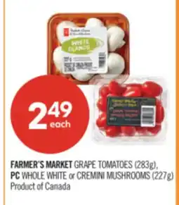Shoppers Drug Mart FARMER'S MARKET GRAPE TOMATOES (283g), PC WHOLE WHITE or CREMINI MUSHROOMS (227g) offer