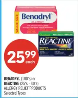 Shoppers Drug Mart BENADRYL (100's) or REACTINE (25's - 40's) ALLERGY RELIEF PRODUCTS offer