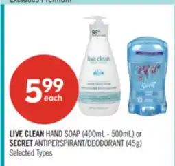 Shoppers Drug Mart LIVE CLEAN HAND SOAP (400mL - 500mL) or SECRET ANTIPERSPIRANT/DEODORANT (45g) offer