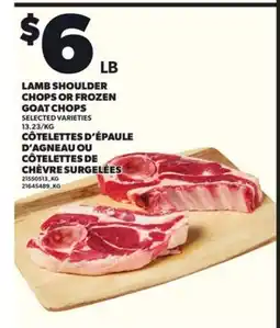 Independent City Market LAMB SHOULDER CHOPS OR FROZEN GOAT CHOPS offer