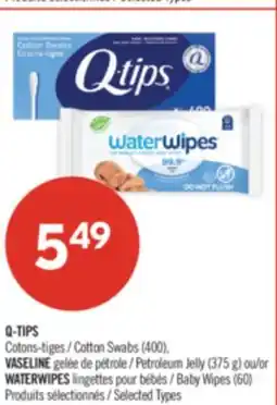 Pharmaprix Q-TIPS Cotton Swabs (400), VASELINE petroleum Jelly (375 g) or WATERWIPES Baby Wipes (60) offer