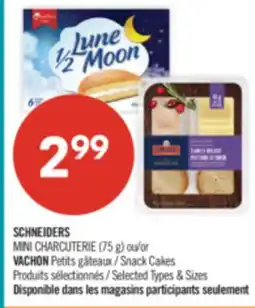Pharmaprix SCHNEIDERS MINI CHARCUTERIE (75 g) or VACHON Snack Cakes offer