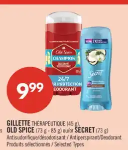 Pharmaprix GILLETTE THÉRAPEUTIQUE (45 g), OLD SPICE (73 g - 85 g) or SECRET (73 g) Antiperspirant/Deodorant offer