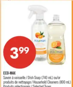 Pharmaprix ECO-MAX Dish Soap (740 mL) or Household Cleaners (800 mL) offer