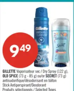 Pharmaprix GILLETTE Dry Spray (122 g), OLD SPICE (73 g - 85 g) or SECRET (73 g) Stick Antiperspirant/Deodorant offer