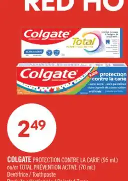 Pharmaprix COLGATE PROTECTION CONTRE LA CARIE (95 mL) ou/or TOTAL PRÉVENTION ACTIVE (70 mL) Toothpaste offer