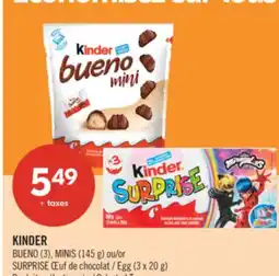Pharmaprix KINDER BUENO (3), MINIS (145 g) or SURPRISE Egg (3 x 20 g) offer