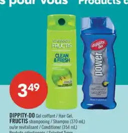 Pharmaprix DIPPITY-DO Hair Gel, FRUCTIS Shampoo (370 mL) or Conditioner (354 mL) offer
