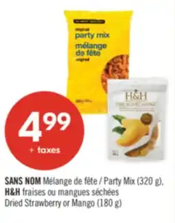 Pharmaprix NO NAME Party Mix (320 g), H&H Dried Strawberry or Mango (180 g) offer