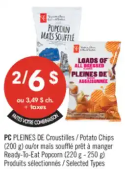 Pharmaprix PC PLEINES DE Potato Chips (200 g) or Ready-To-Eat Popcorn (220 g - 250 g) offer
