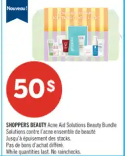 Pharmaprix SHOPPERS BEAUTY Acne Aid Solutions Beauty Bundle offer