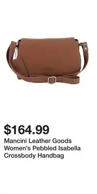 Mark's Mancini Leather Goods Women's Pebbled Isabella Crossbody Handbag offer