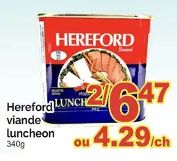 T&T Supermarket HEREFORD VIANDE LUNCHEON, 340G offer