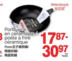 T&T Supermarket PORTO WOK EN CÉRAMIQUE/POÊLE A FRIRE CÉRAMIQUE offer