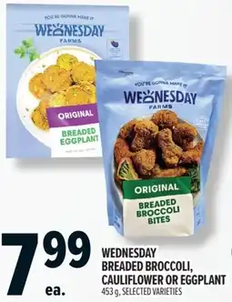 Metro Wednesday breaded broccoli, cauliflower or eggplant offer