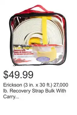 Costco Erickson (3 in. x 30 ft.) 27,000 lb. Recovery Strap Bulk With Carry Bag offer