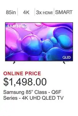 Costco Samsung 85 Class - Q6F Series - 4K UHD QLED TV offer