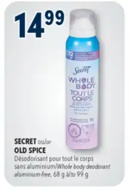 Familiprix SECRET or OLD SPICE Whole body deodorant aluminium-free, 68g to 99g offer