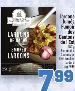 Metro LARDONS FUMÉS FUMOIR DES CANTONS DE L'EST offer