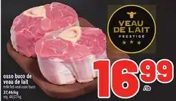 Metro OSSO BUCO DE VEAU DE LAIT | MILK-FED VEAL OSSO BUCO offer