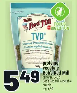 Metro PROTÉINE VÉGÉTALE BOB'S RED MILL | BOB'S RED MILL VEGETABLE PROTEIN offer