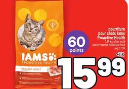 Metro NOURRITURE POUR CHATS IAMS PROACTIVE HEALTH | IAMS PROACTIVE HEALTH CAT FOOD offer