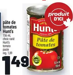 Metro TTES RAPIDE PÂTE DE TOMATES HUNT'S | HUNT'S TOMATO PASTE offer